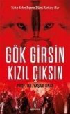 Gök Girsin Kizil Ciksin