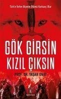 Gök Girsin Kizil Ciksin - Onay, Yasar