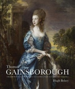 Thomas Gainsborough: The Portraits, Fancy Pictures and Copies After Old Masters - Belsey, Hugh