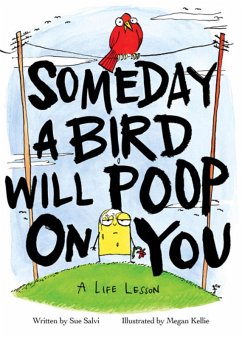 Someday a Bird Will Poop on You - Salvi, Sue