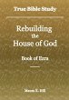 True Bible Study - Rebuilding the House... - Bild 1