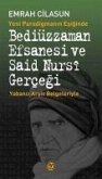 Bediüzzaman Efsanesi Ve Said Nursi Gercegi