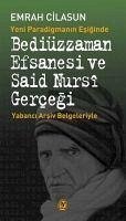 Bediüzzaman Efsanesi Ve Said Nursi Gercegi - Cilasun, Emrah