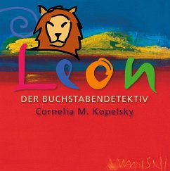 Leon, der Buchstabendetektiv - Kopelsky, Cornelia M.