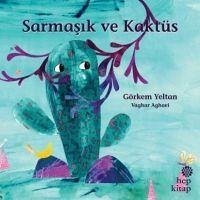 Sarmasik ve Kaktüs - Yeltan, Görkem