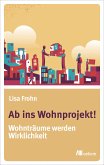 Ab ins Wohnprojekt!