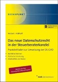 Das neue Datenschutzrecht in der Steuerberaterkanzlei: Praxisleitfaden zur Umsetzung der DS-GVO, m. 1 Buch, m. 1 Beilage