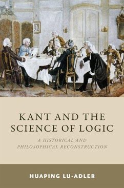 Kant and the Science of Logic - Lu-Adler, Huaping