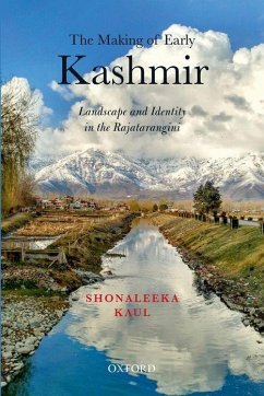 The Making of Early Kashmir - Kaul, Shonaleeka