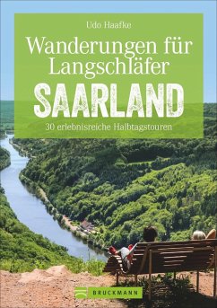 Wanderungen für Langschläfer Saarland - Haafke, Udo