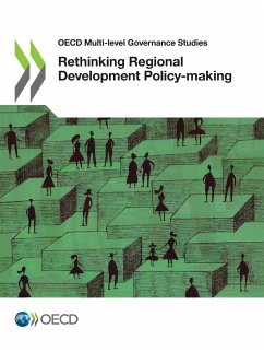 OECD Multi-Level Governance Studies Rethinking Regional Development Policy-Making - Oecd