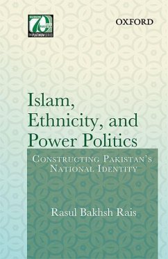 Islam, Ethnicity and Power Politics - Rais, Rasul Bakhsh