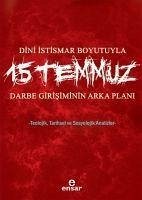 Dini Istismar Boyutuyla 15 Temmuz - Darbe Girisiminin Arka Plani - Güman, Osman; Terzioglu, Hülya