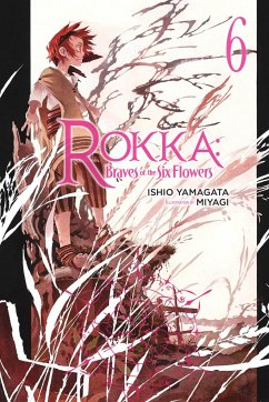 Rokka: Braves of the Six Flowers Vol. 6 (light novel) - Yamagata, Ishio