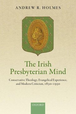 Irish Presbyterian Mind - Holmes, Andrew R