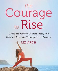 The Courage to Rise - Arch, Liz