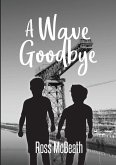 A Wave Goodbye
