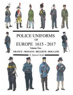 Police Uniforms of Europe 1615 - 2015 Volume Two - Kidd, R Spencer