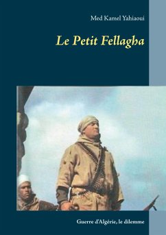 Le Petit Fellagha - Yahiaoui, Med Kamel
