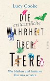 Die erstaunliche Wahrheit über Tiere (eBook, ePUB)