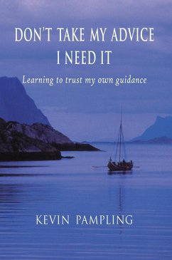 Cover Don't Take My Advice - I Need It (eBook, ePUB)