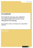 Die Implementierung eines digitalen Vertragsmanagement-Systems in der öffentlichen Verwaltung (eBook, PDF)