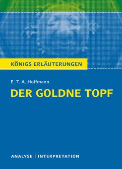 Der goldne Topf. Königs Erläuterungen. (eBook, ePUB) - Hoffmann, E. T. A.; Grobe, Horst