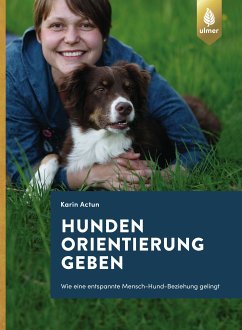 Hunden Orientierung geben (eBook, PDF) - Actun, Karin