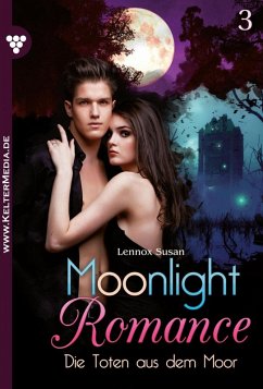 Die Toten aus dem Moor / Moonlight Romance Bd.3 (eBook, ePUB) - Lennox, Susan