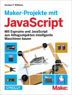 Maker-Projekte mit JavaScript (eBook, PDF) - Williams, Gordon F.
