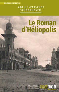 Le roman d'Héliopolis (eBook, ePUB) - d'Arschot Schoonhoven, Amélie