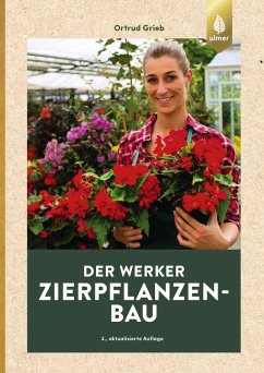 Der Werker. Zierpflanzenbau (eBook, PDF) - Grieb, Ortrud