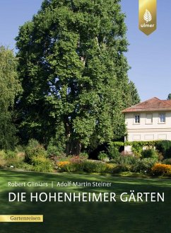 Die Hohenheimer Gärten (eBook, PDF) - Gliniars, Robert; Steiner, Adolf Martin