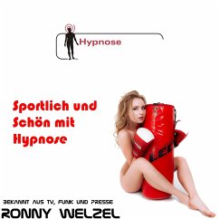 Sportlich und Schön mit Hypnose (MP3-Download) - Welzel, Ronny