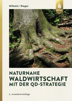 Naturnahe Waldwirtschaft mit der QD-Strategie (eBook, PDF) - Wilhelm, Georg Josef; Rieger, Helmut