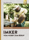 Imker - Vom Hobby zum Beruf (eBook, PDF)