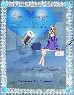 Doris Drahtiger bleibt auf Draht (eBook, ePUB) - Schmitz, Ulrike Ina