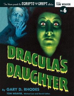 Dracula's Daughter (eBook, ePUB) - Rhodes, Gary D.; Weaver, Tom; Lee, Michael; Colton, David