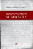 O Tribunal Penal Internacional frente ao princípio da soberania (eBook, ePUB)
