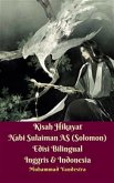 Kisah Hikayat Nabi Sulaiman AS (Solomon) Edisi Bilingual Inggris & Indonesia (eBook, ePUB)