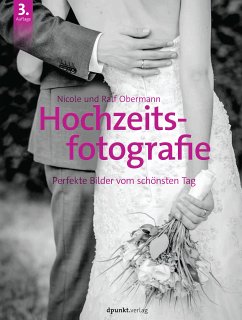 Hochzeitsfotografie (eBook, ePUB) - Obermann, Nicole; Obermann, Ralf