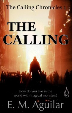 The Calling (The Calling Chronicles, #1) (eBook, ePUB) - Aguilar, E. M.