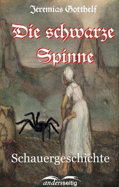 Die schwarze Spinne (eBook, ePUB) - Gotthelf, Jeremias