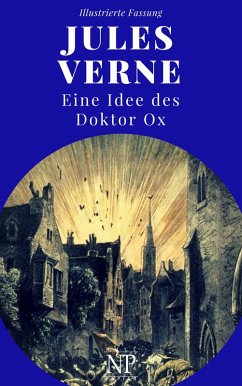 Eine Idee des Doktor Ox (eBook, ePUB) - Verne, Jules