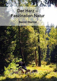 Der Harz - Faszination Natur (eBook, ePUB) - Sternal, Bernd