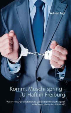 Komm, Muschi spring - U-Haft in Freiburg (eBook, ePUB)