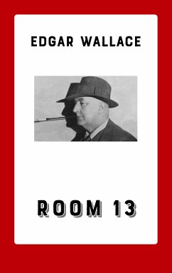 Room 13 (eBook, ePUB) - Wallace, Edgar