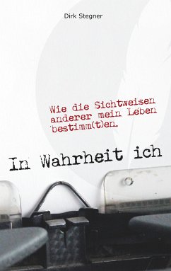 In Wahrheit ich (eBook, ePUB)