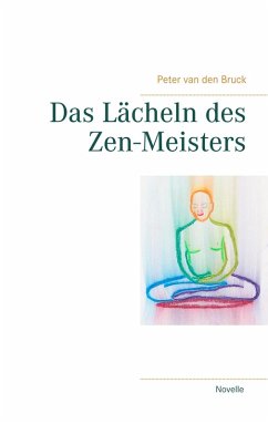 Das Lächeln des Zen-Meisters (eBook, ePUB) - Bruck, Peter van den