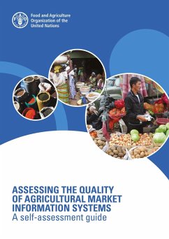 Assessing the Quality of Agricultural Market Information Systems: A Self-Assessment Guide (eBook, ePUB) - FAOoftheUN